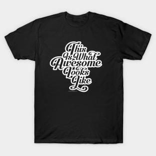 What Awesome Looks Like T-Shirt